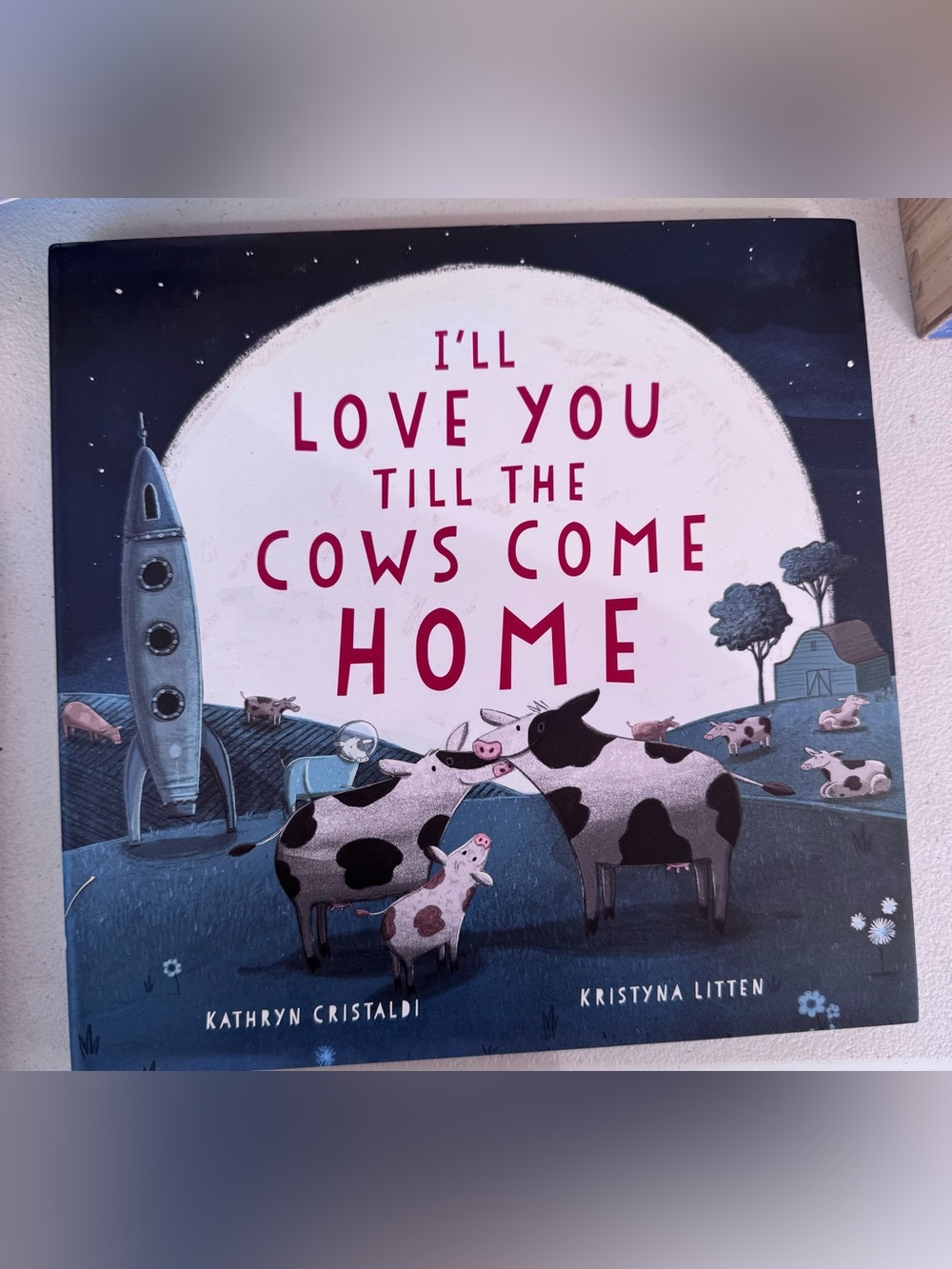 NEW! I'll Love You Till The Cows Come Home hardback book